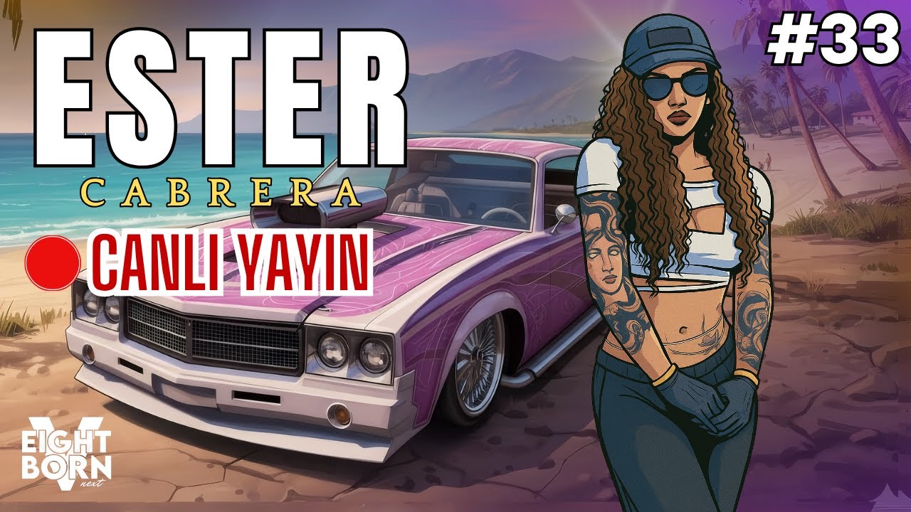 EightbornV Next | YENİ SAÇ MODELİ! KIZLARLA DERTLEŞME! | Ester Cabrera | Bölüm #33