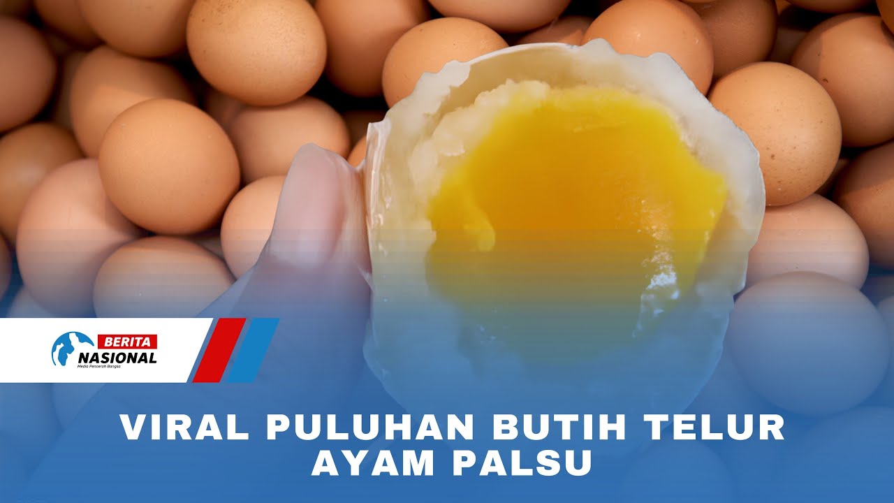 Viral Puluhan Butih Telur Ayam Palsu