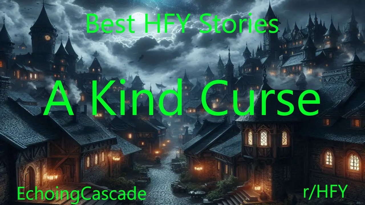 Best HFY Stories: A Kind Curse