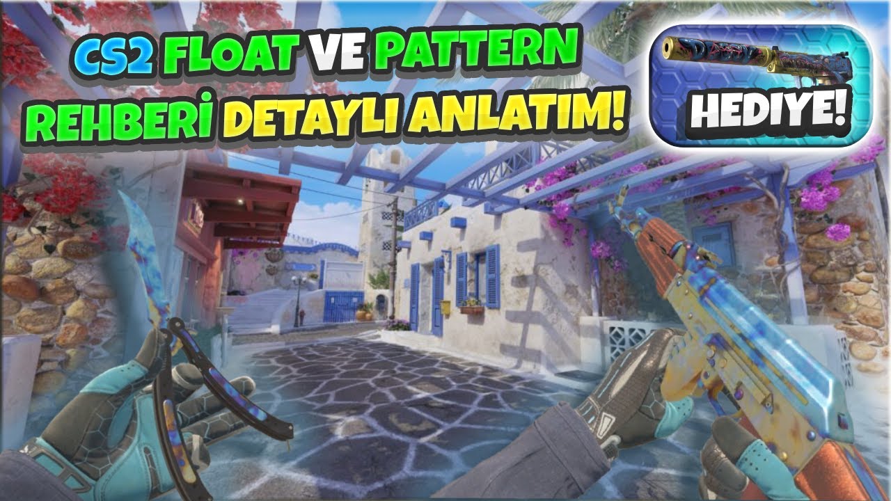 CS2 Float ve Pattern Rehberi (Detaylı Anlatım) Skin Hediyeli!