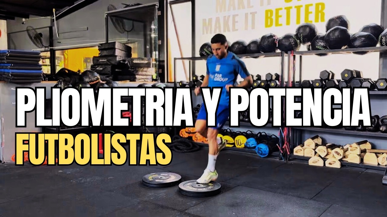 RUTINA DE POTENCIA EN GIMNASIO PARA FUTBOLISTAS
