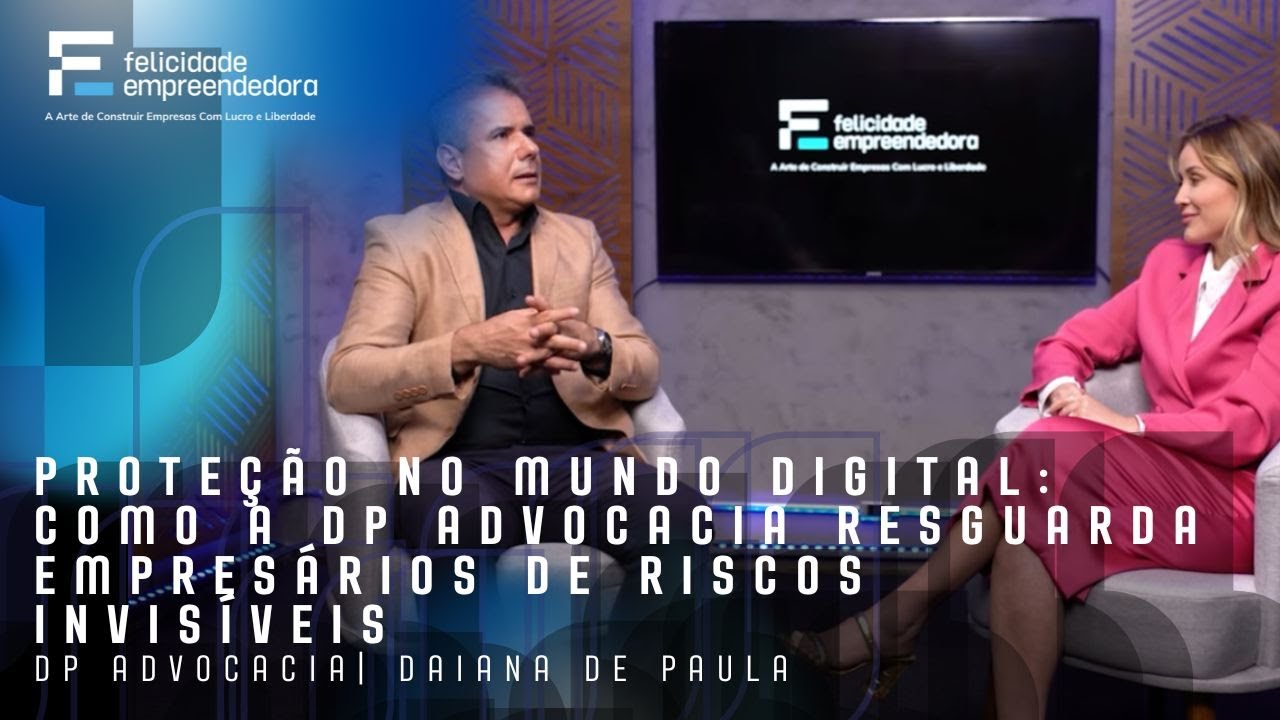 Proteção no mundo digital: como a DP Advocacia resguarda empresários de riscos invisíveis
