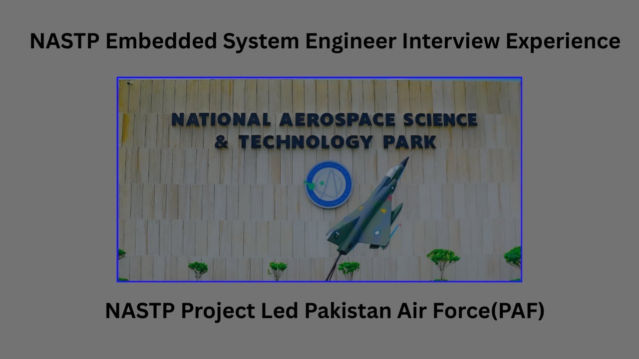 National Aerospace Science and Technology Park(NASTP) Embedded Engineer Interview Experience