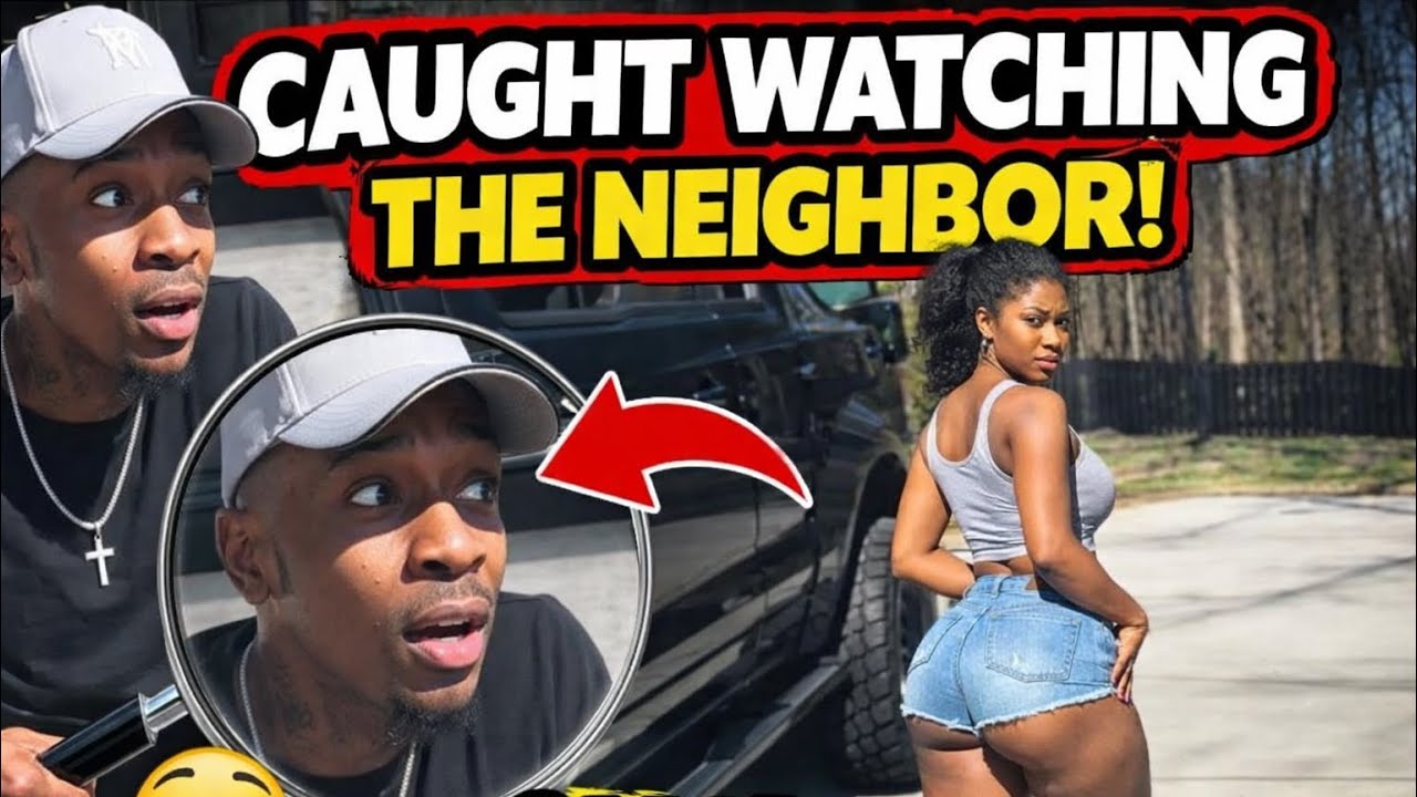 I Got CAUGHT Watching The Neighbor 