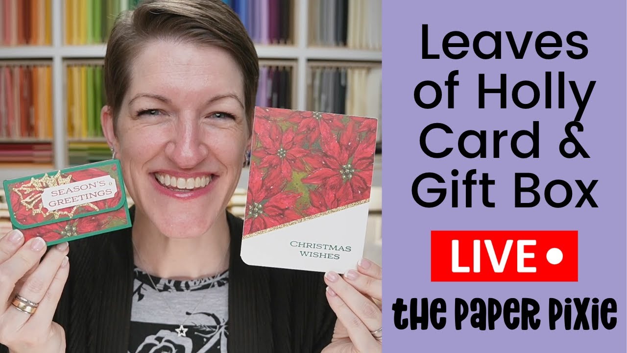 🔴 Leaves of Holly Card & Gift Box - Episode 264