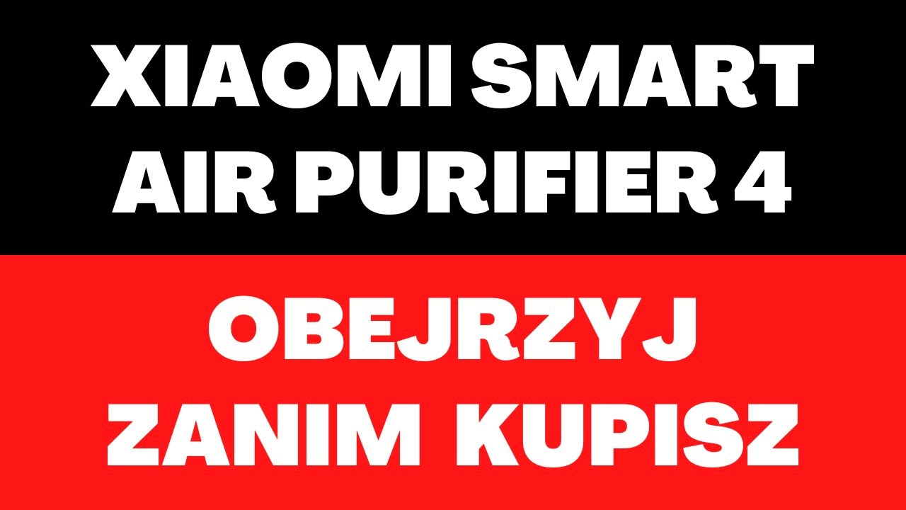 Xiaomi Smart Air Purifier 4 - oczyszczacz powietrza, cena, opinie, wydajność, tryby, funkcje