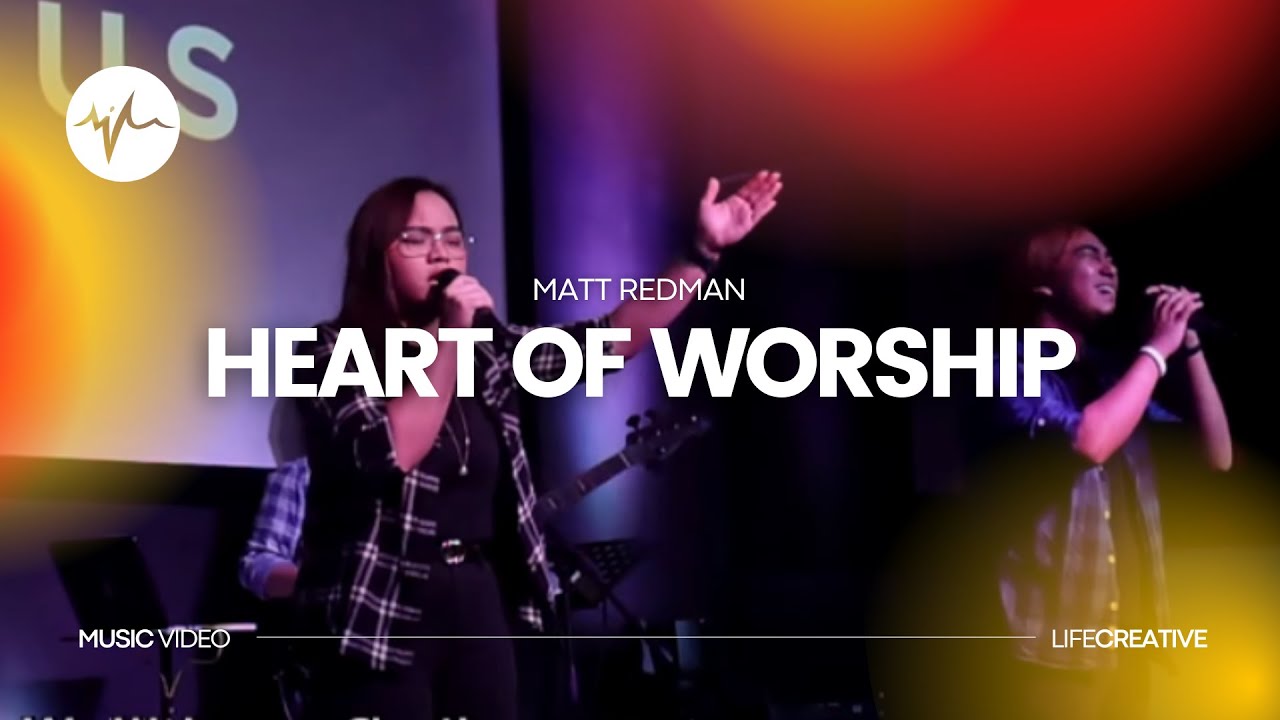 Matt Redman - Heart Of Worship (Music Video) | LifeCreative