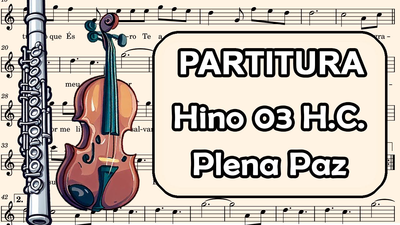 Hino 03 H.C - Plena Paz - Partitura para Flauta Transversal, Oboé e Violino