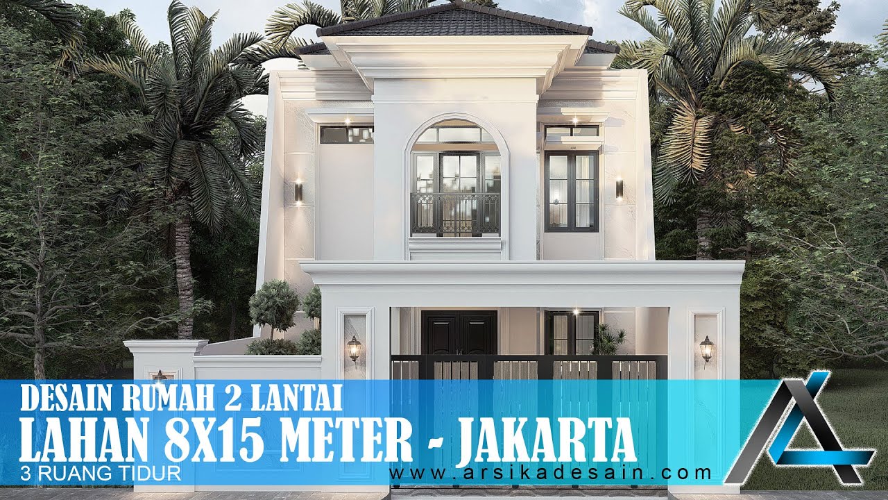 DESAIN RUMAH 8 X 15 METER I JAKARTA - RUMAH KLASIK MODERN #arsitekjakarta #kontraktorjakarta