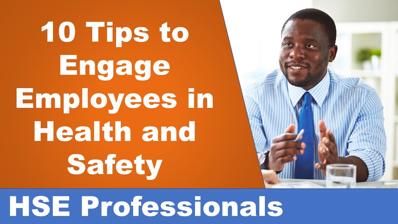 10 Tips to Engage Employees in Health and Safety - Safety Training