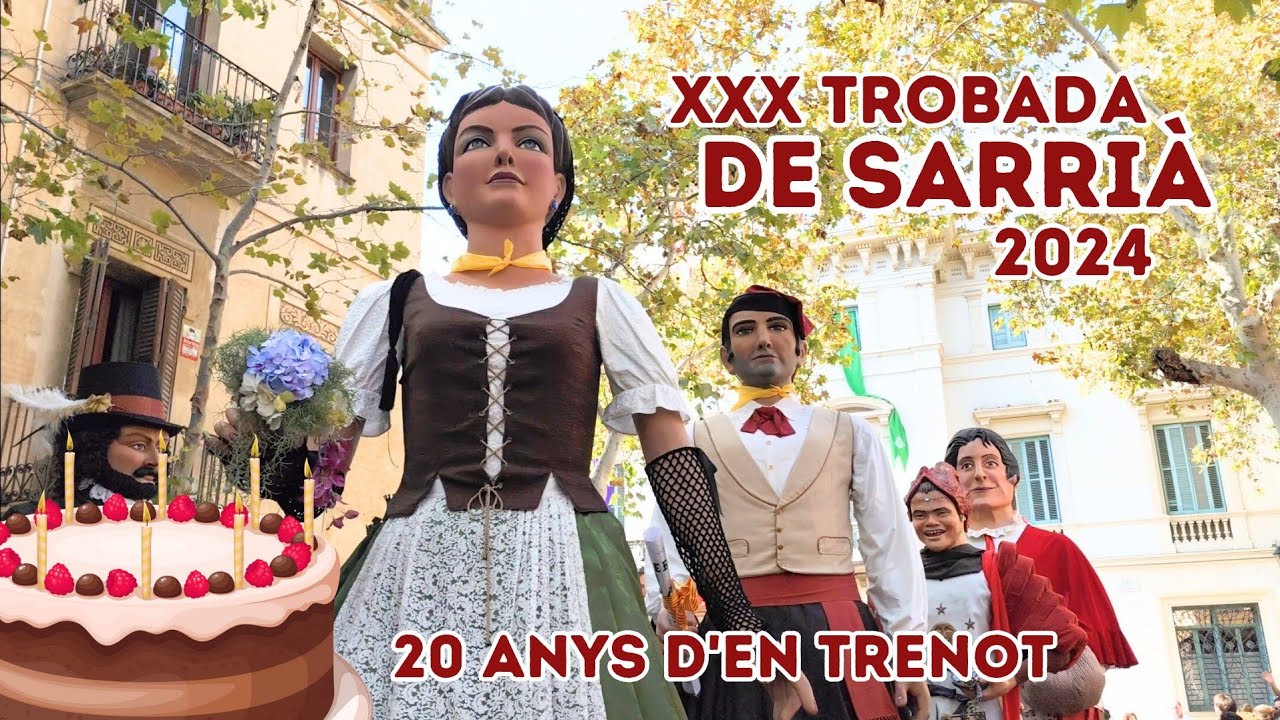 XXX TROBADA DE GEGANTS DE SARRIÀ 2024 | 20è aniversari d'en TRENOT 🚇