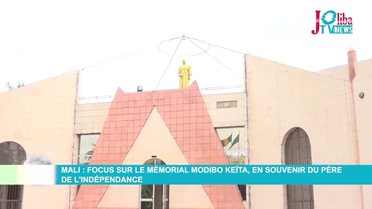 Mali : focus sur le mémorial Modibo KEÏTA, en souvenir du père de l'indépendance