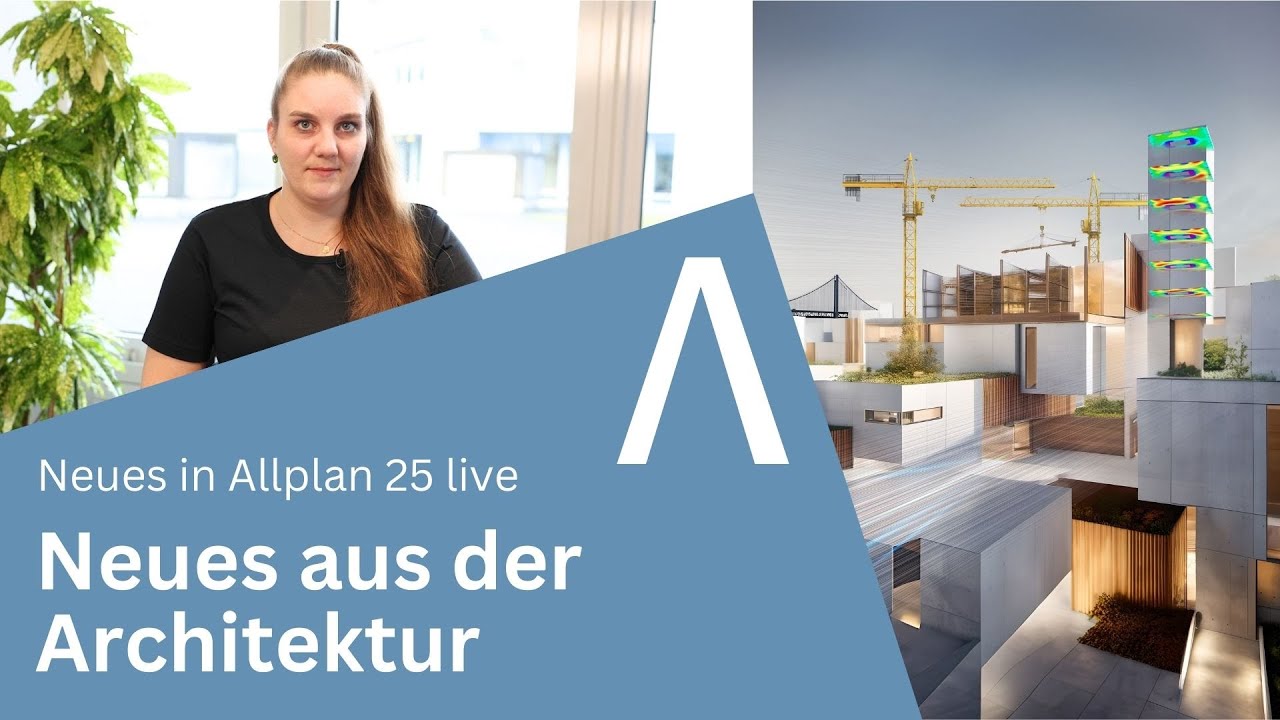 Neues in ALLPLAN 2025 live: Neues aus der Architektur