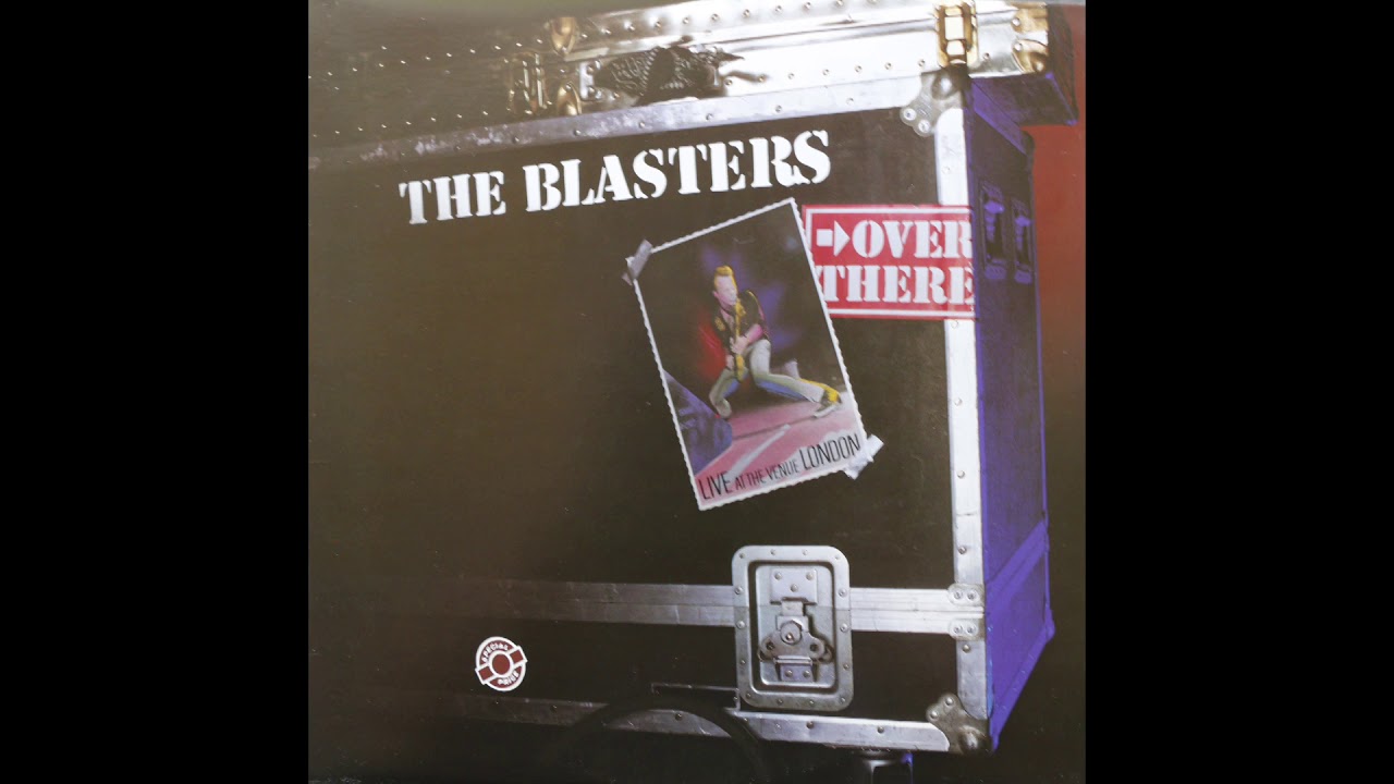 The Blasters - Over There (1982) [Complete LP]