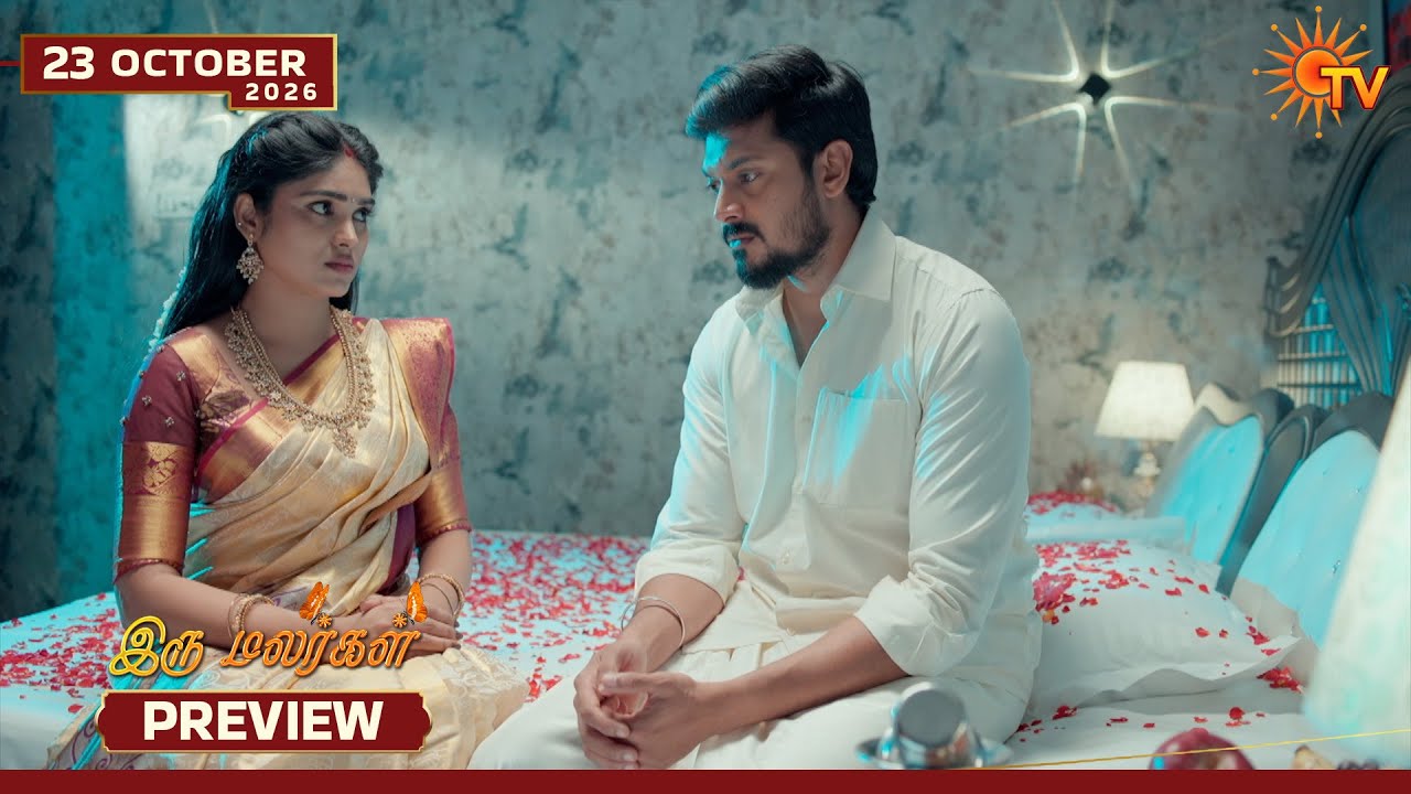 Iru Malargal - Preview | 23 Oct 2026 | Tamil Serial | Sun TV
