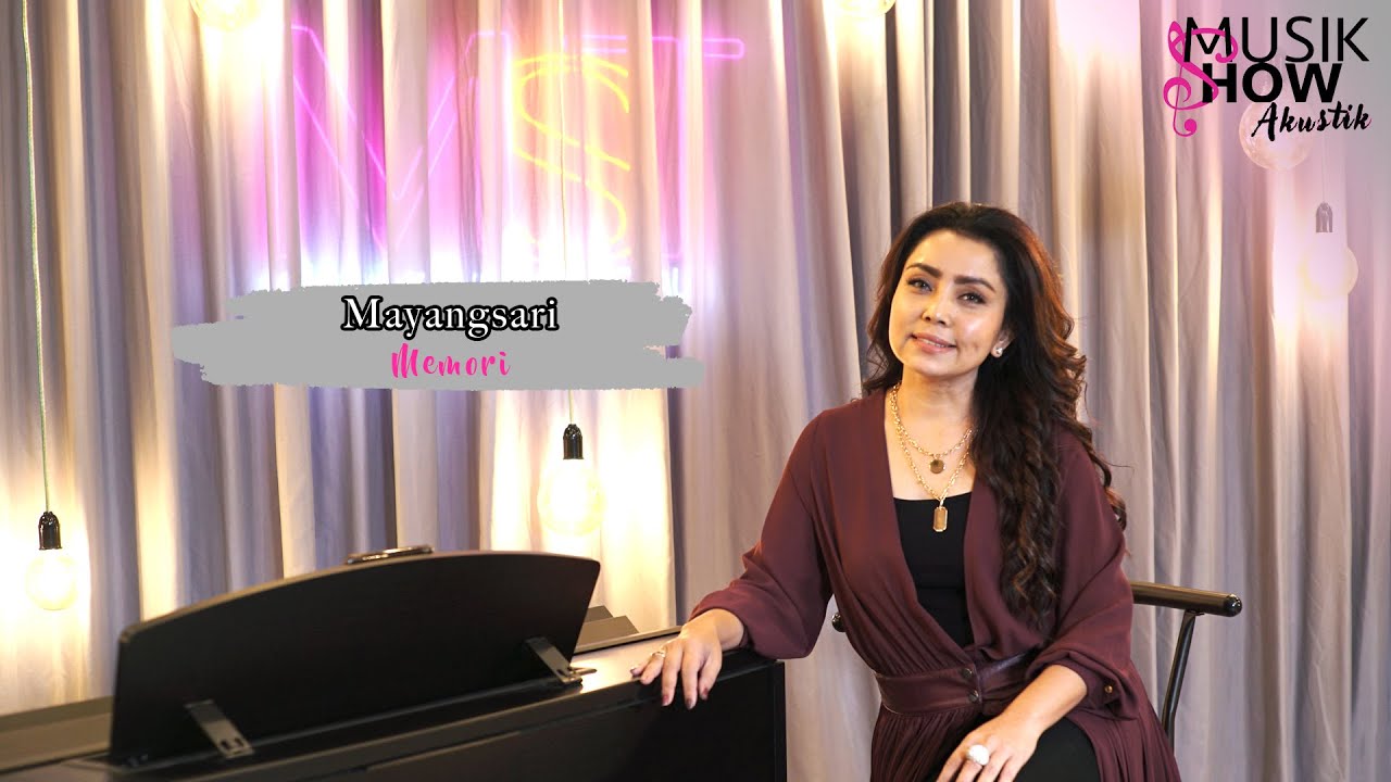 MAYANGSARI - MEMORI ( Musik  Show Akustik )