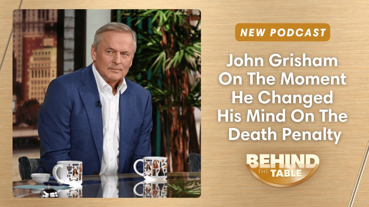 John Grisham On The Moment He Changed His Mind On The Death Penalty | Behind The Table, 10.22.24