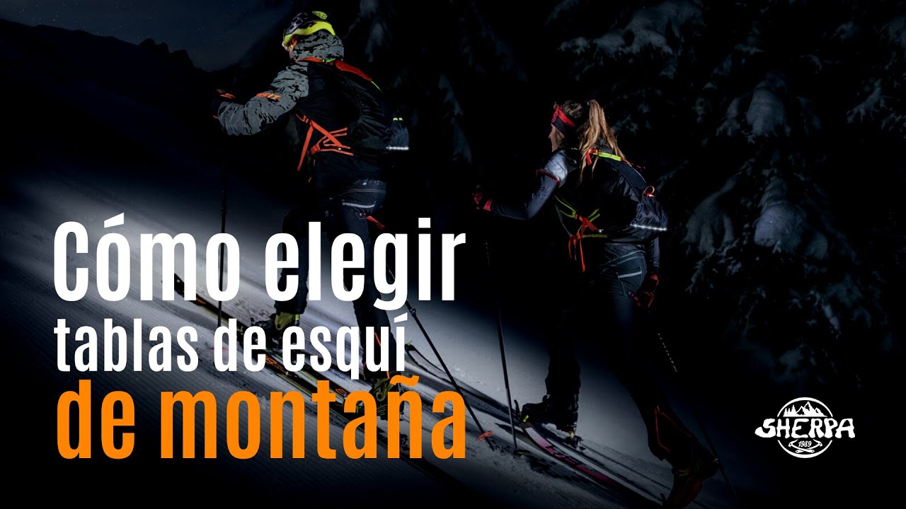 Cómo elegir tablas de esquí de montaña - Deportes Sherpa Granada