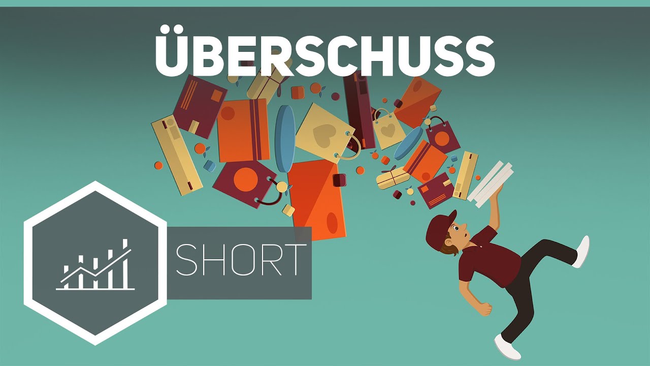 Überschussangebot und Überschussnachfrage - Grundbegriffe der Wirtschaft