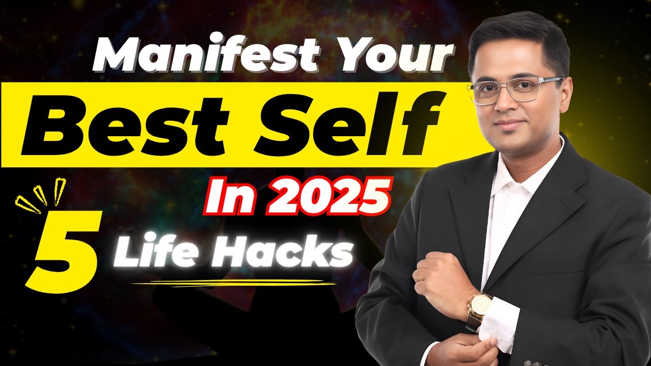 5 LIFE-CHANGING Hacks to Manifest Your BEST SELF in 2025