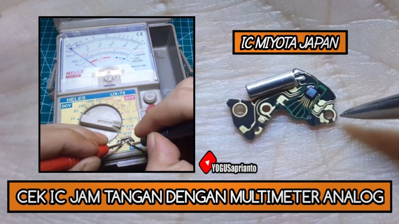 Cara mengecek ic mesin jam tangan miyota dengan multimeter jarum