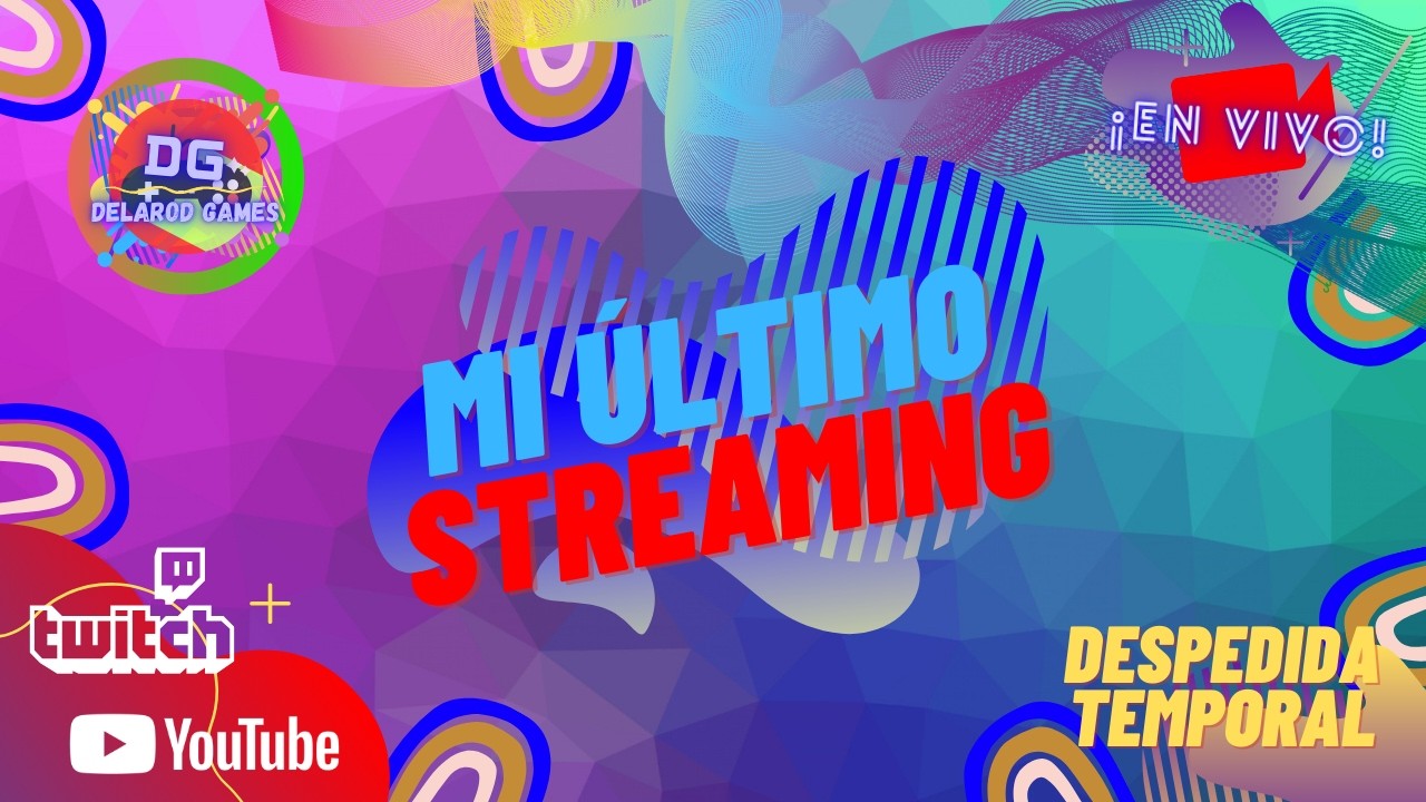 Mi Último Stream | Despedida Temporal | Una Variedad de Videojuegos | RickyDelarod