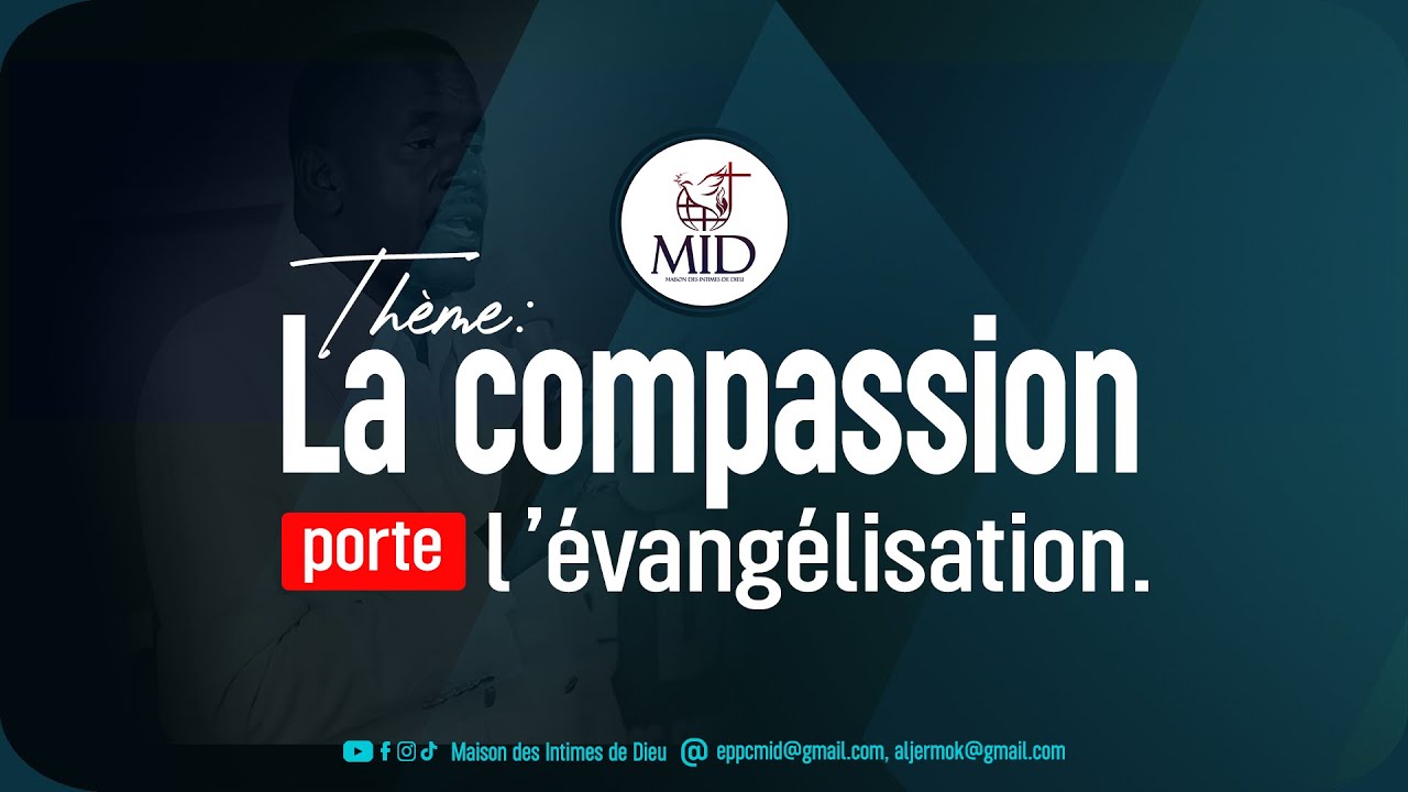 La compassion porte l’évangélisation/ Past  Jérémie Alain MOKUBA
