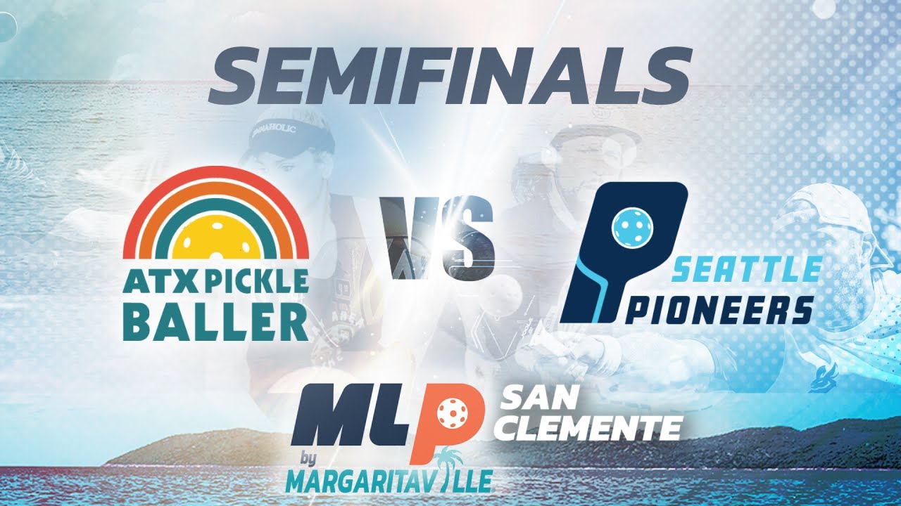 MLP San Clemente 2023 I Premier Semifinals I ATX Pickleballers v. Seattle Pioneers I CC
