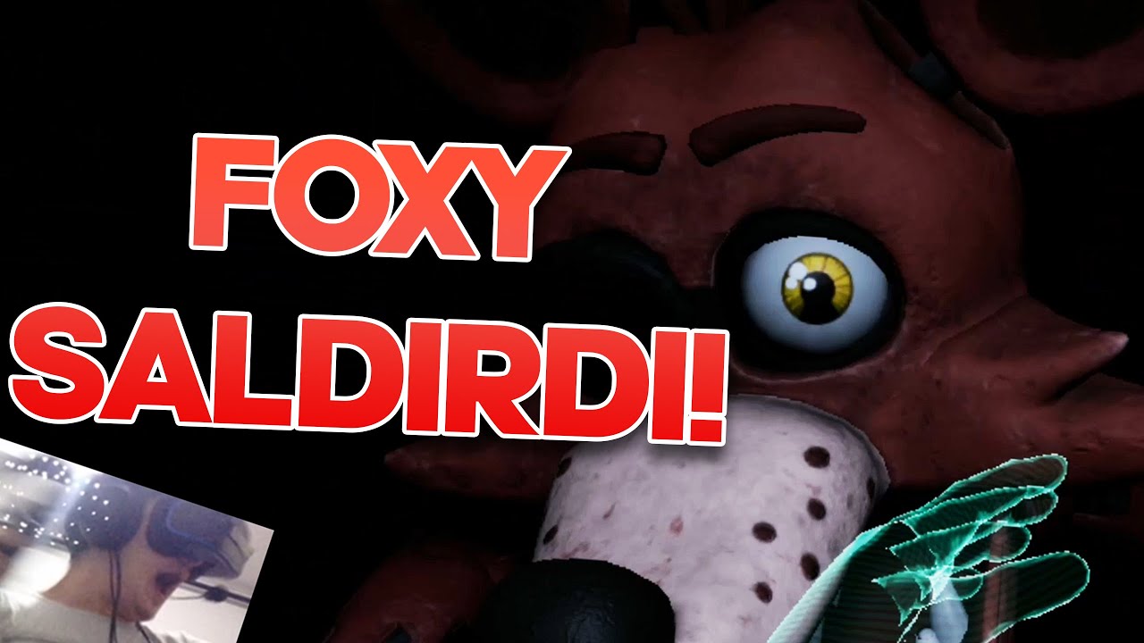 FOXY SALDIRDI! | FNAF HELP WANTED VR