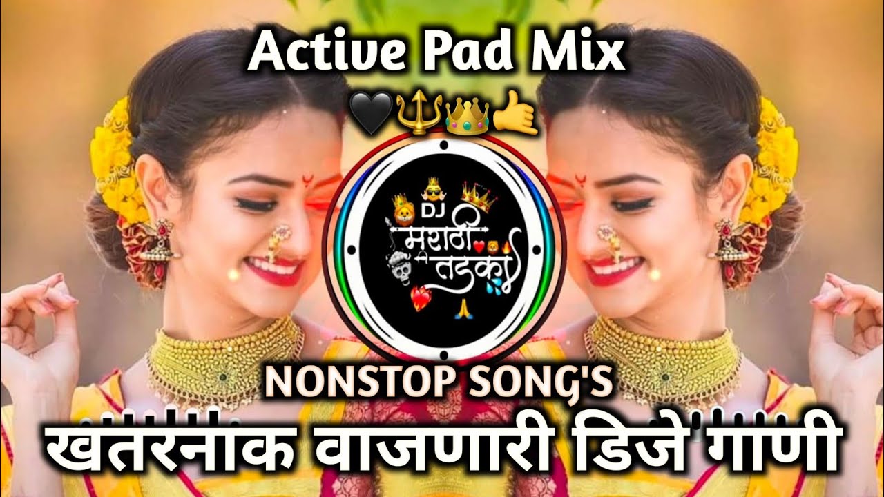 MARATHI NONSTOP DJ SONG Marathi Dj Song Remix Song - Dj Song - Dj song Nonstop Songs
