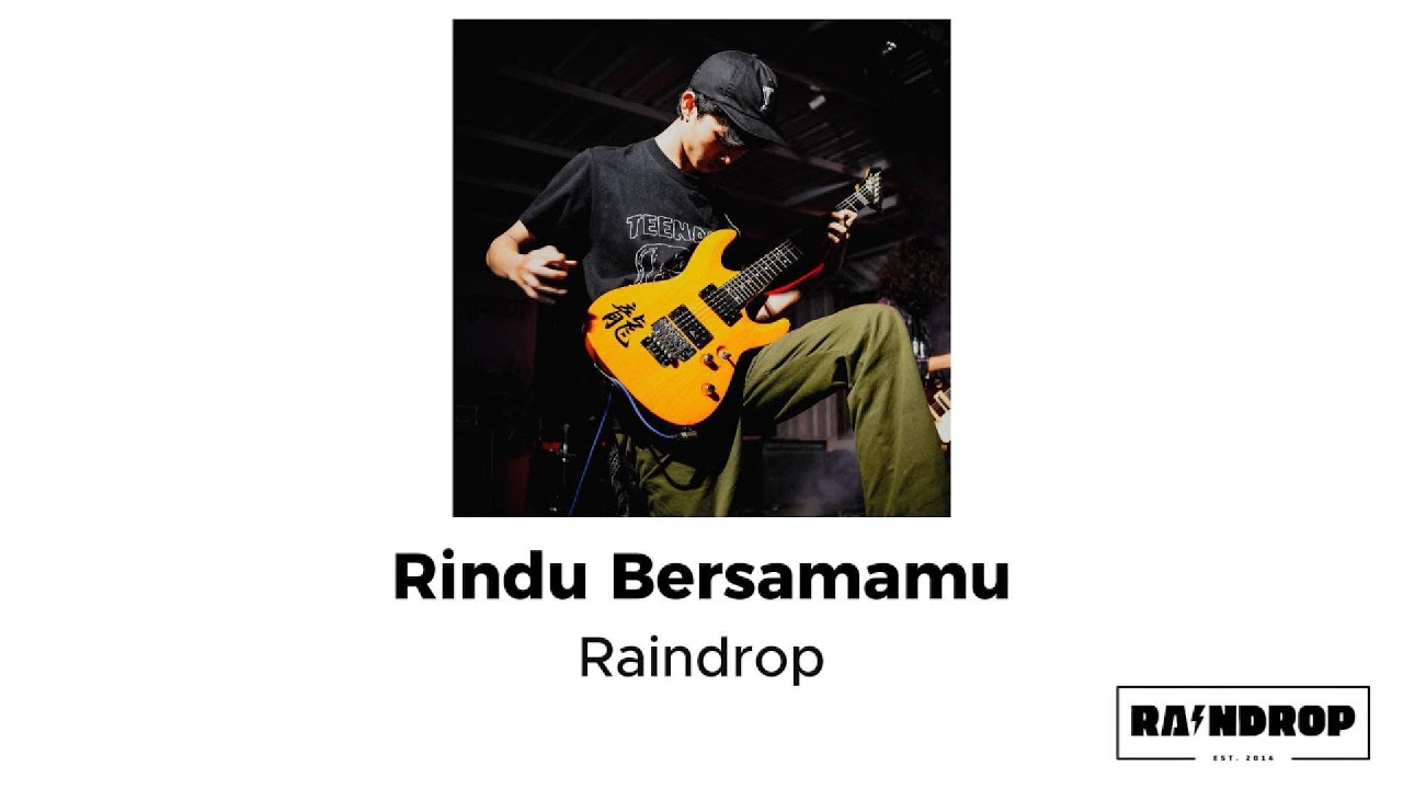 Raindrop - Rindu Bersamamu