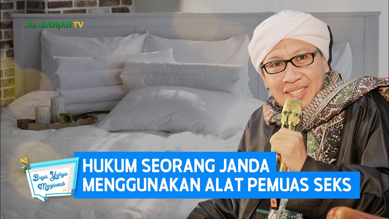 Hukum Seorang Janda Menggunakan Alat Pemuas Seks | Buya Yahya Menjawab