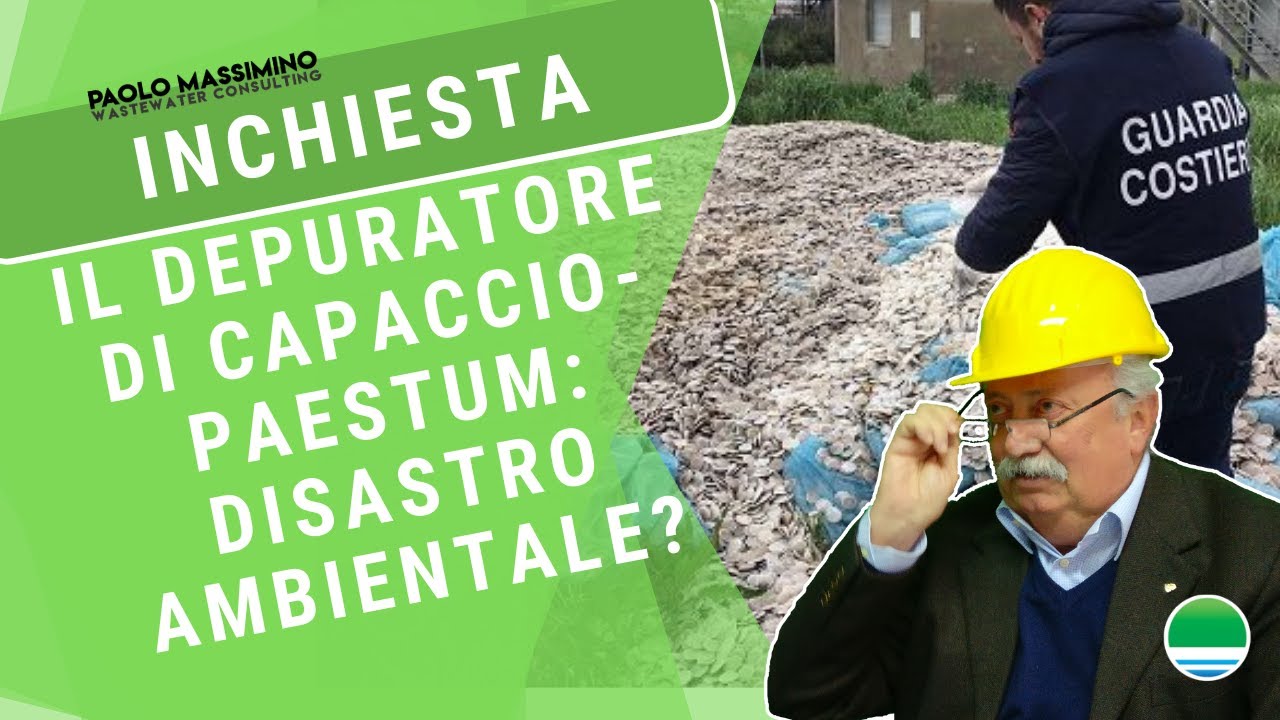 Inchiesta sul depuratore di Capaccio-Paestum: disastro ambientale?