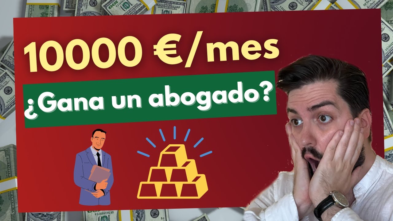💰¿Cúanto Dinero gana un Abogado en ESPAÑA? Toda la VERDAD.