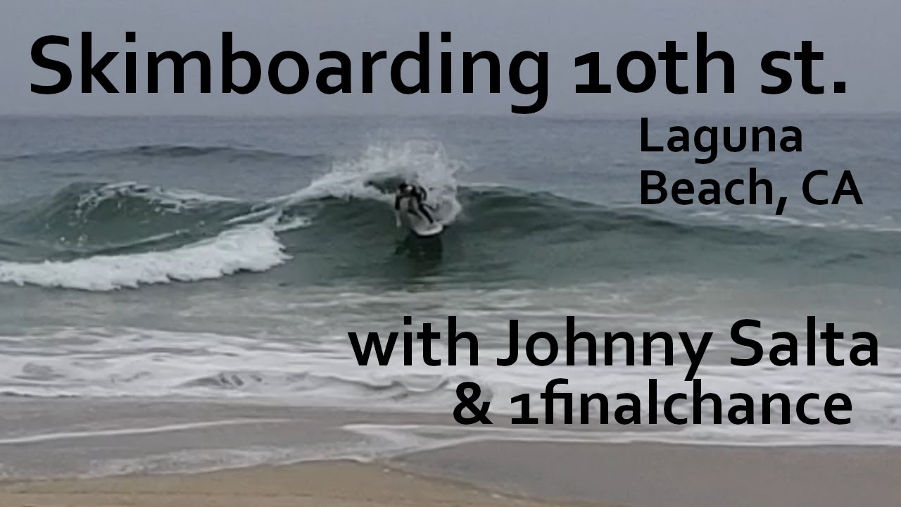 Skimboarding FUN Sidewash w/ Johnny Salta - 10th Street Laguna Beach CA