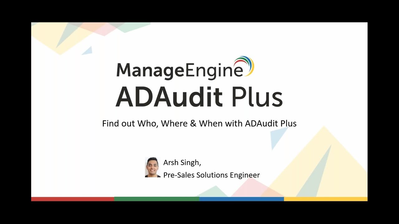 Find out Who, Where & When with ADAudit Plus