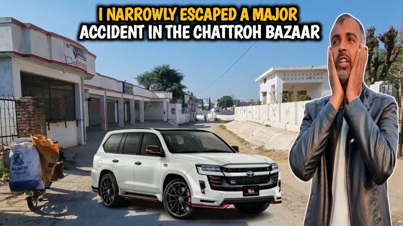 I Narrowly Escaped A Major  Accident In The Chattroh Bazaar Dadyal Azad Kashmir