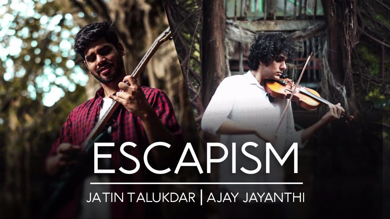 Escapism - (Single) | Jatin Talukdar ft. Ajay Jayanthi | OFFICIAL MUSIC VIDEO