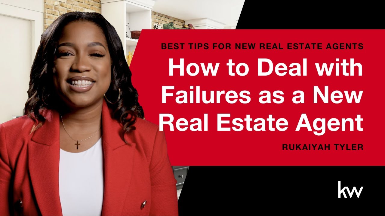 How to Deal With Failures as a First-Time Real Estate Agent | Tips For New Real Estate Agents
