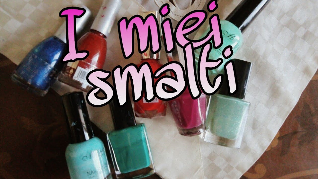 La mia collezione di smalti