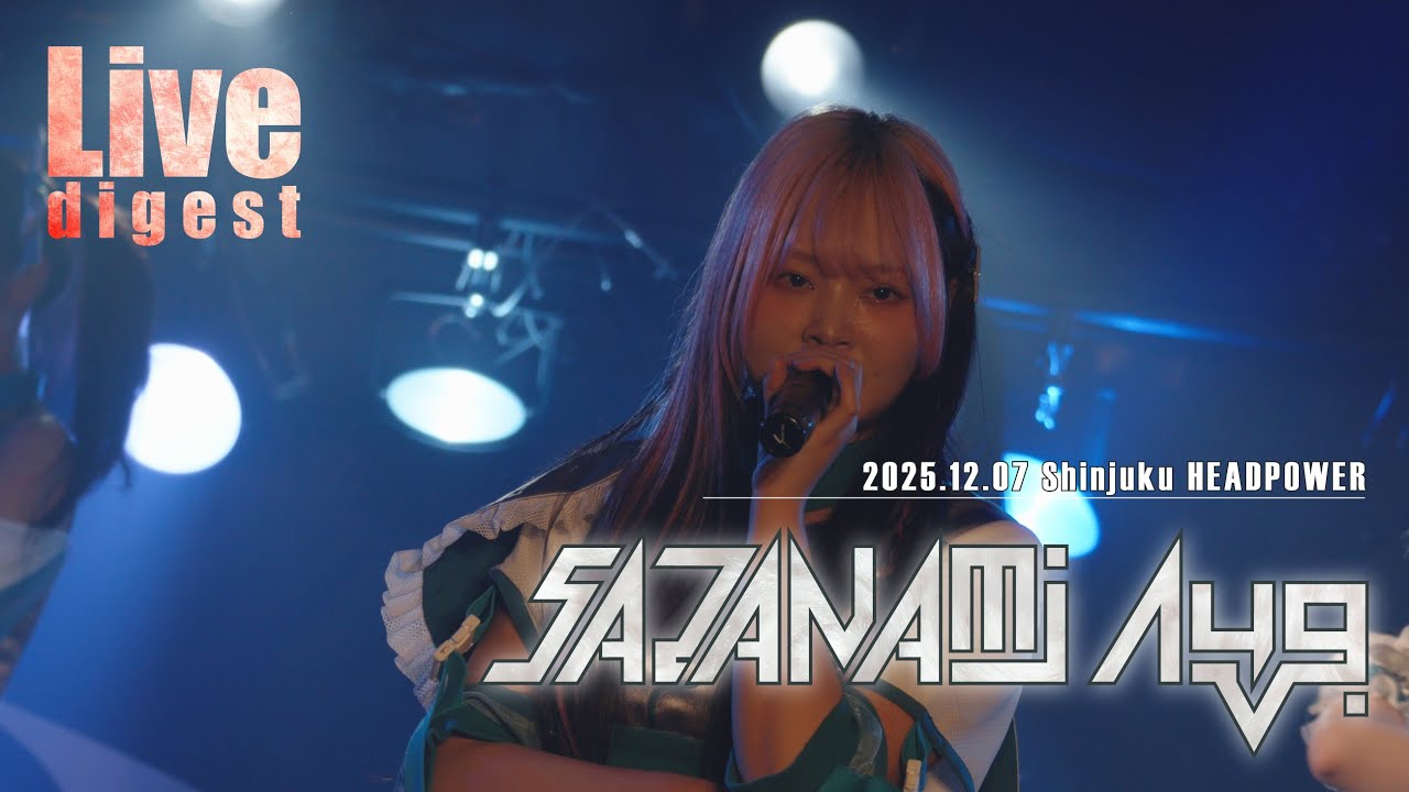 SAZANAMi Λug.  Live digest Movie 2025.12.07 Shinjuku HEADPOWER, Tokyo, Japan