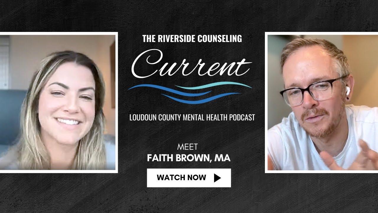 Walk and Talk Therapy? Riverside Counseling Current EP 1— Faith Brown, MA in Leesburg & Ashburn, VA