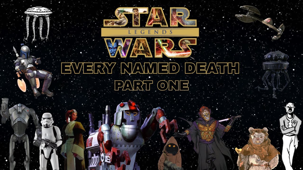 Star Wars Legends Every Named Death Part One
