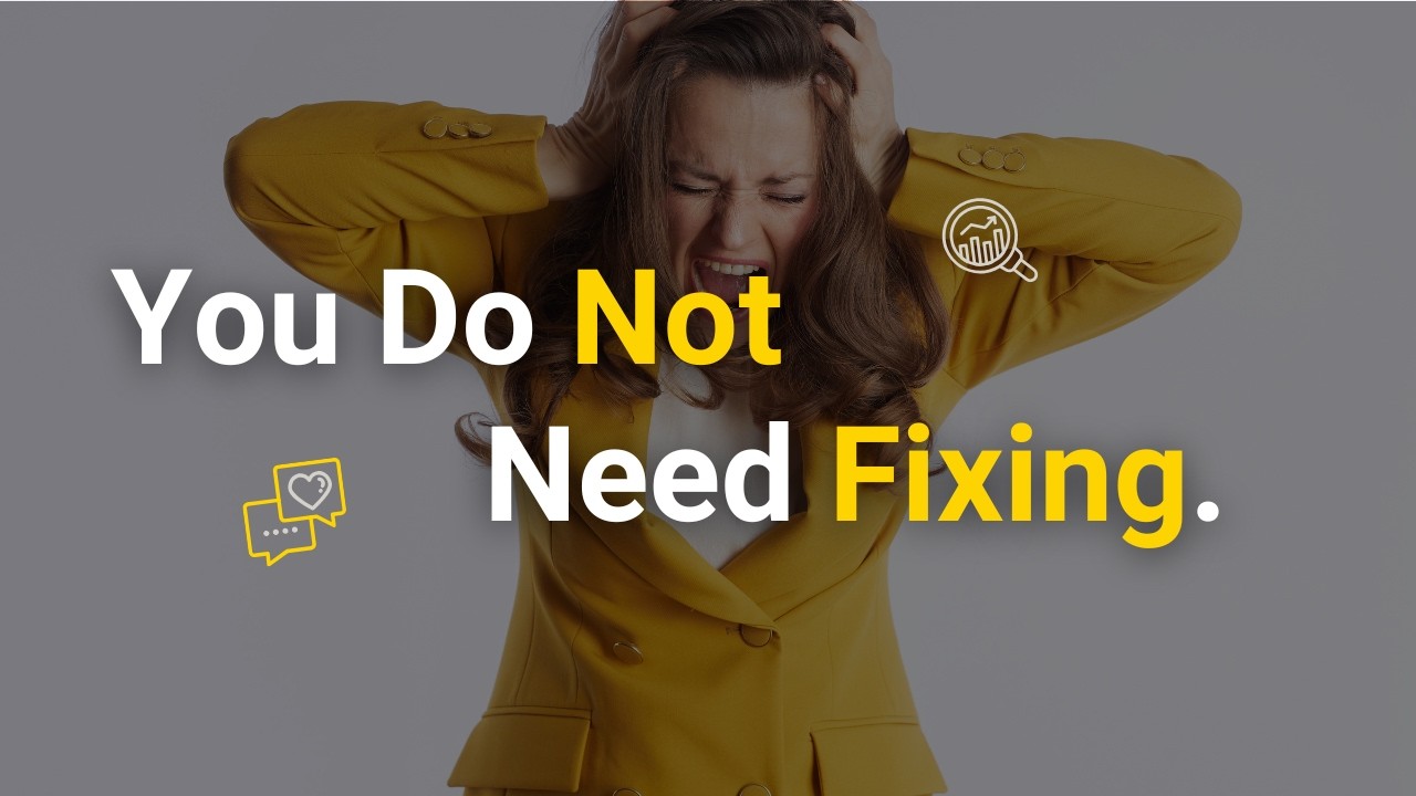 You Don't Need Fixing (7-Minute Reset)