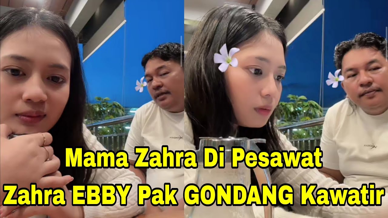 MAMA ZAHRA DI PESAWAT EBBY ZAHRA PAK GONDANG KHAWATIR