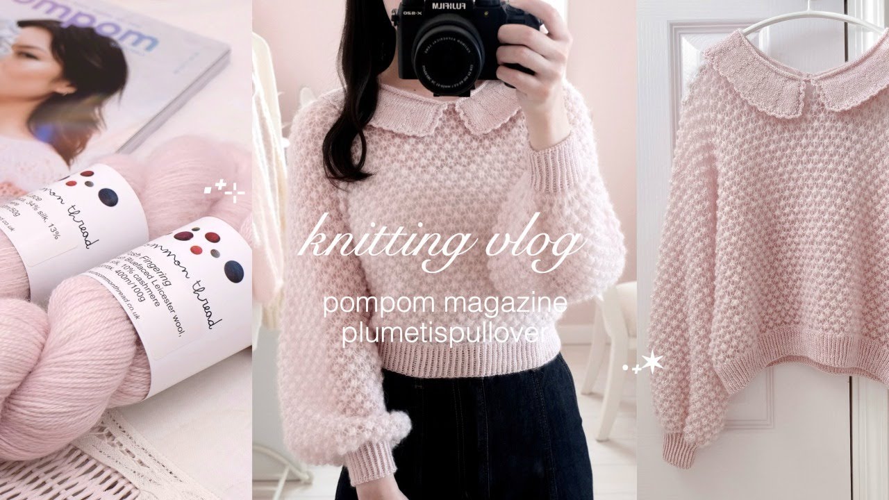 knitting vlog｜初めての英文パターンで編む襟付きプルオーバー｜pompom  magazine｜plumetis pullover｜SUB