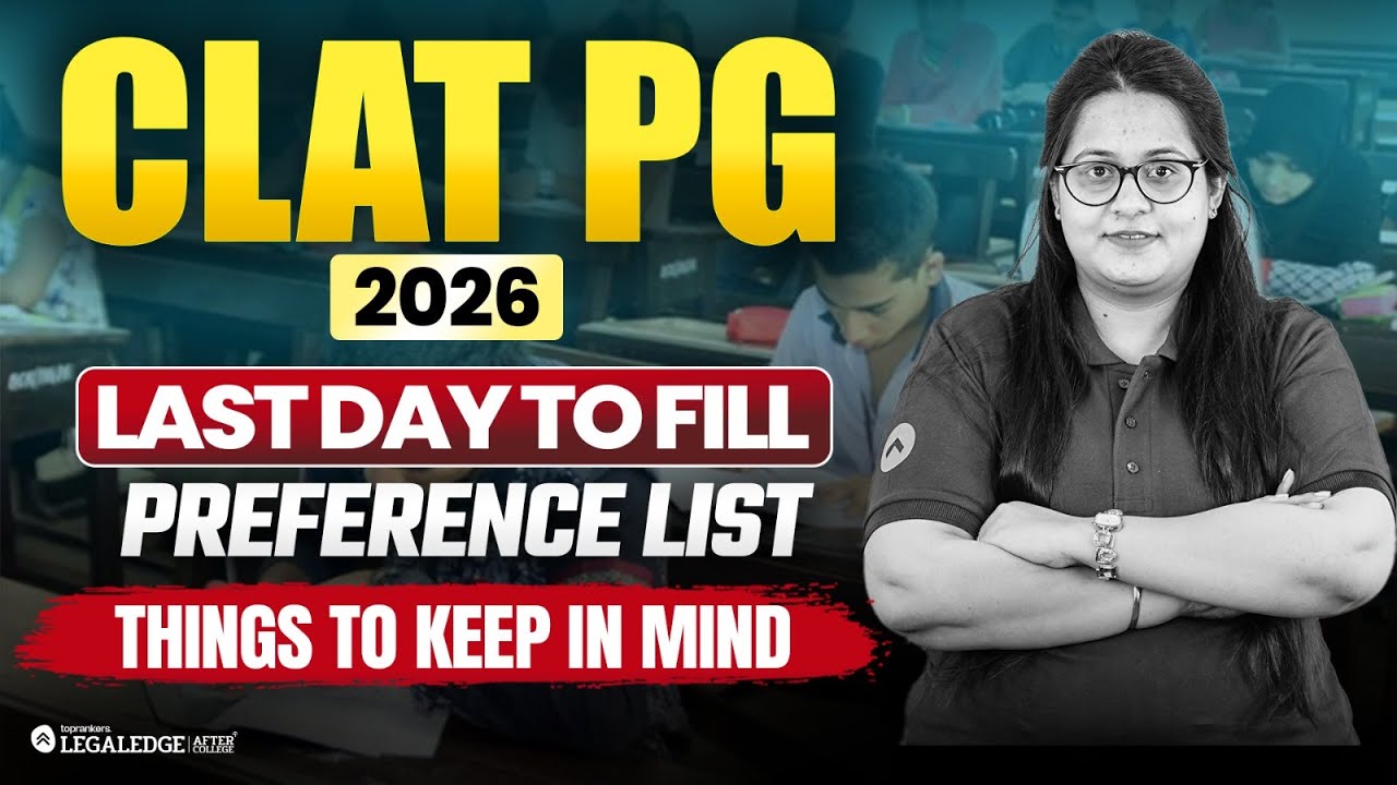 CLAT PG 2026 Preference List: Last Day Checklist | LIVE Guidance