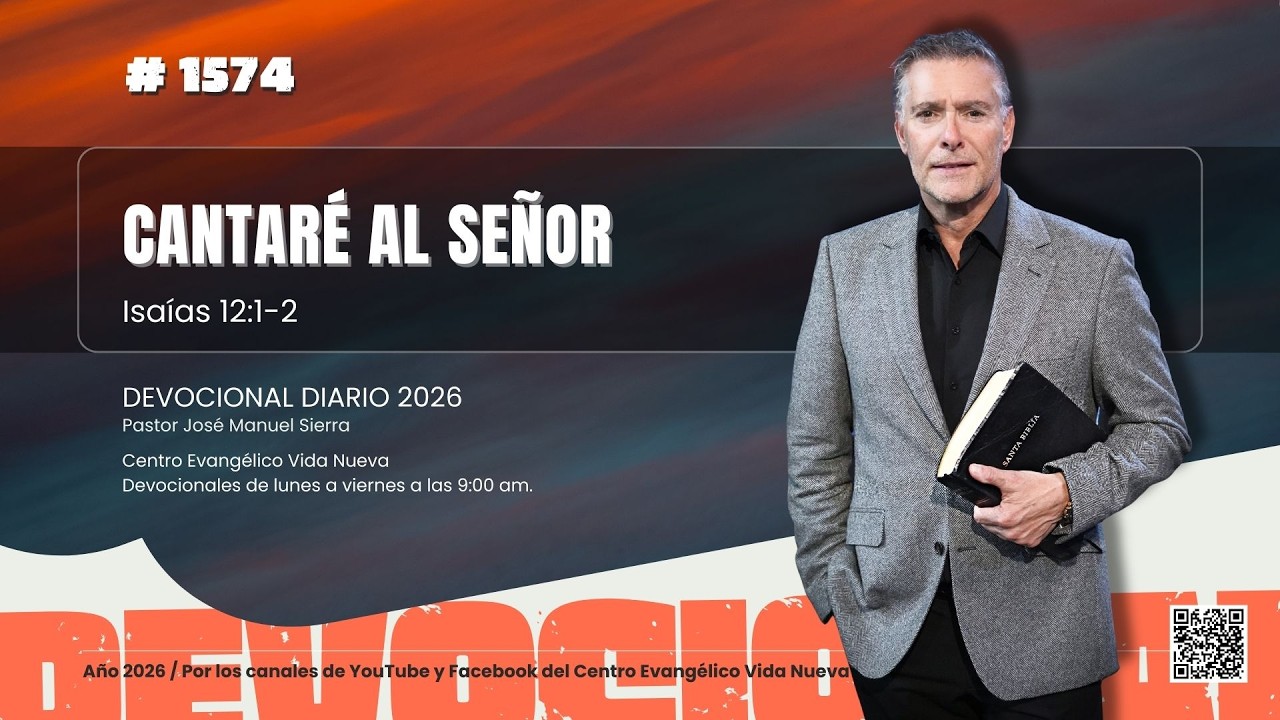 Devocional diario 1574, por el pastor José Manuel Sierra.