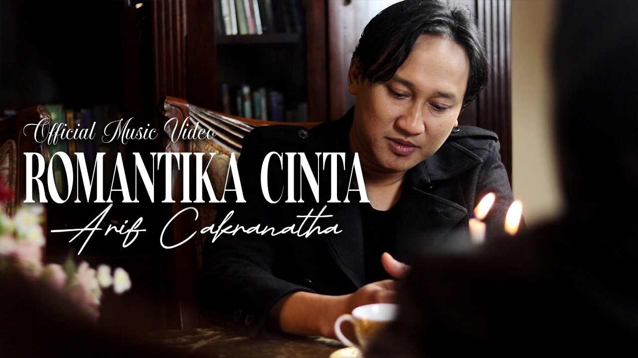 Arif Cakranatha - Romantika Cinta (Official Music Video)