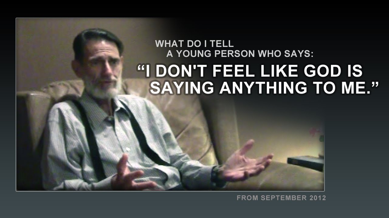 I Don't Feel Like God is Saying Anything to Me - Bob Jennings